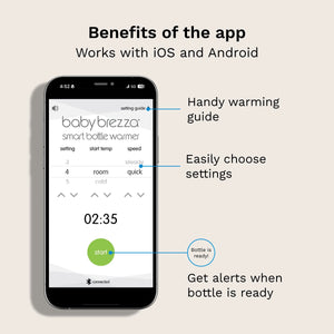 benefits of the app - works with iOS and Android. Handy warming guide, easily choose your settings, and get alerts when bottle is ready