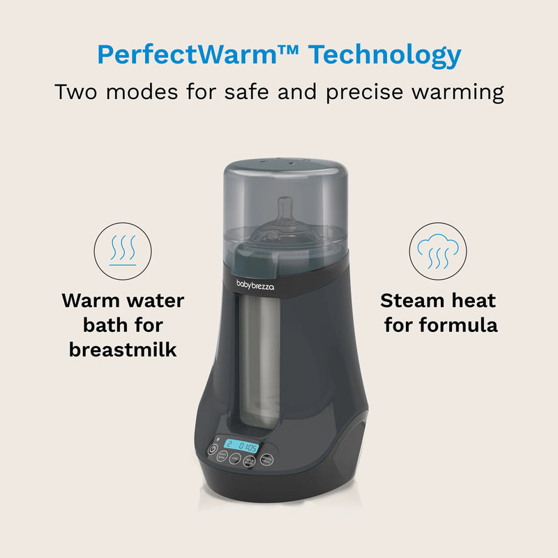 PerfectWarm Technology has two modes for safe and precise warming. Warm water bath for breastmilk and Steam Heat for formula
