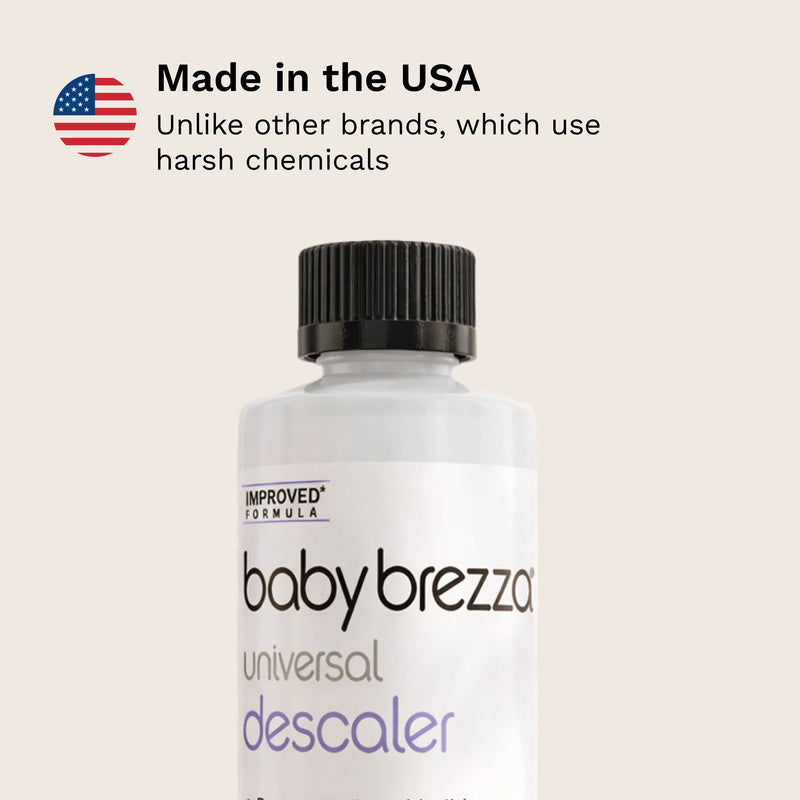 Baby Brezza universal descaler liquid is Made in the USA unlike other brands, which use harsh chemicals