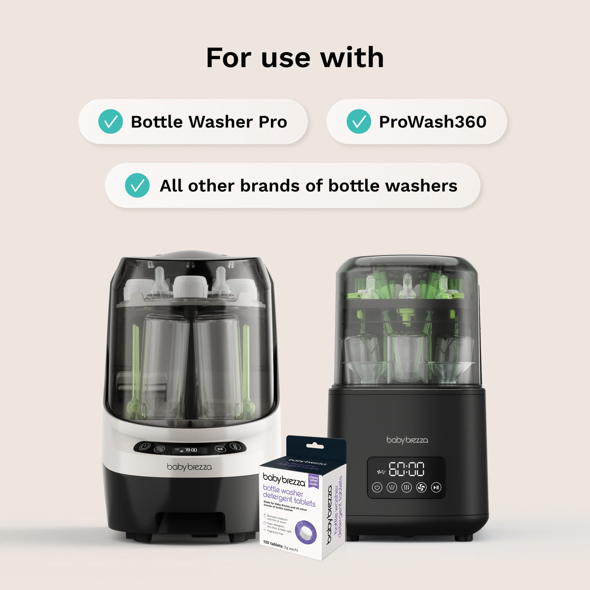 Two baby bottle washers on a light beige background with text reading 'For use with' and three checkmark labels: 'Bottle Washer Pro,' 'ProWash360,' and 'All other brands of bottle washers.' A small BabyBrezza box sits in front of the machines.