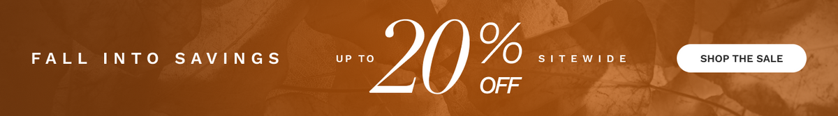 A promotional banner with a warm taupe background, reading 'Fall into Savings' up to 20% off sitewide' 