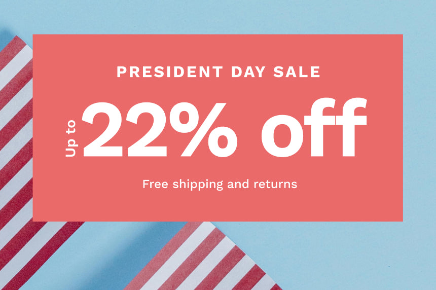 President Day special promotion offering up to 22 percent discount with free shipping and returns