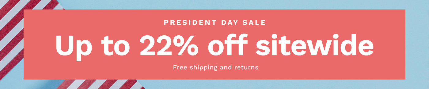 President Day Collection Sale – Save up to 22% on selected items